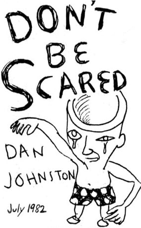 daniel_johnston_-_dont_be_scared